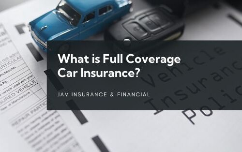 What is full coverage car insurance?